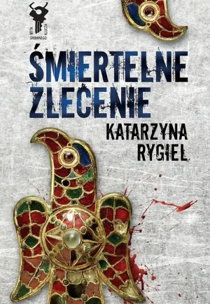 Śmiertelne zlecenie - Katarzyna Rygiel - książka