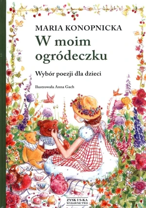 W moim ogródeczku - Konopnicka Maria - książka