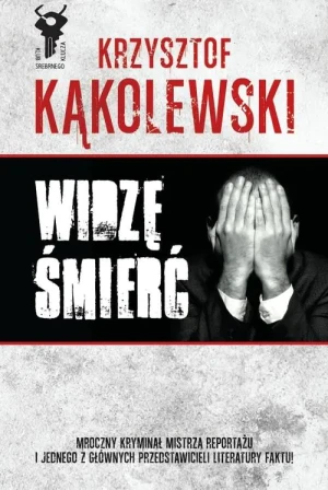 Widzę śmierć - Krzysztof Kąkolewski - książka