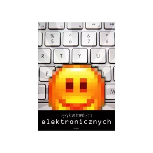 Język w mediach elektronicznych - Opracowanie zbiorowe - książka