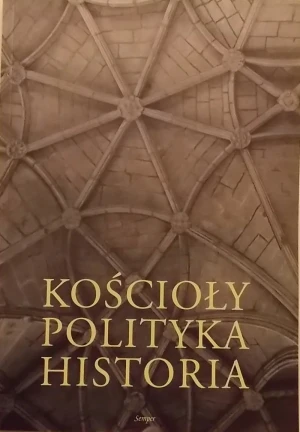 Kościoły Polityka Historia - Olgierd Kiec, Stefan Dudra -  - Olgierd Kiec - książka