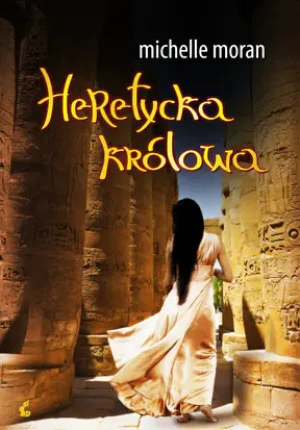 Heretycka królowa - Michelle Moran - książka
