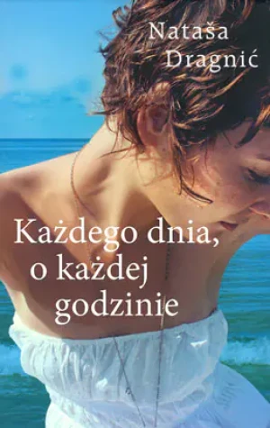 Każdego dnia o każdej godzinie - Inga Juszczak - książka