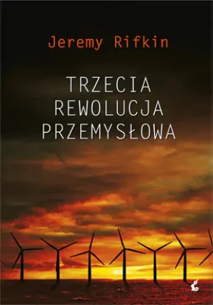 Trzecia Rewolucja Przemysłowa - RIFKIN JEREMY - książka
