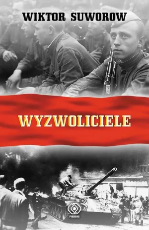 Wyzwoliciele - Wiktor Suworow - książka