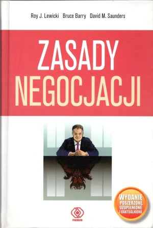 Zasady negocjacji - Lewicki Roy J., Saunders David M., Barry Bruce - książka