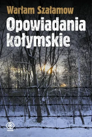 Opowiadania kołymskie - Warłam Szałamow - książka