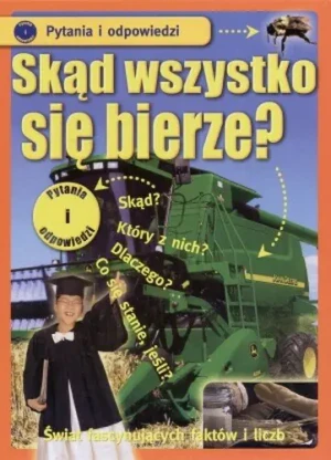 Skąd wszystko się bierze? Pytania i odpowiedzi - Mogford Jane - książka