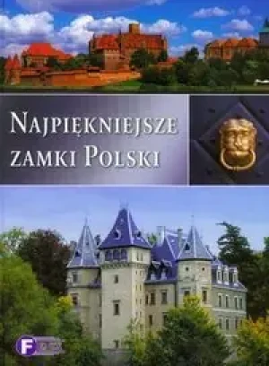 Najpiękniejsze zamki Polski - Praca zbiorowa - książka