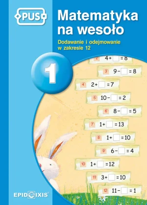 PUS Matematyka na wesoło 1. Dodawanie i odejmowanie w zakresie 12 - Dorota Cudnik - książka
