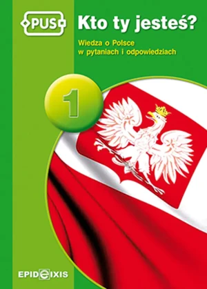 Kto ty jesteś? 1. Wiedza o Polsce w pytaniach i odpowiedziach - Dorota Marcinkowska - książka