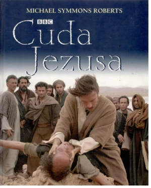 Cuda Jezusa - Roberts Symmons Michael - książka