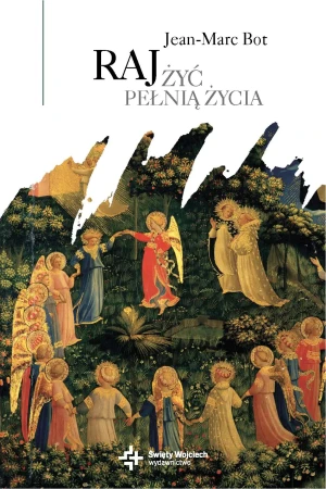 Raj. Żyć pełnią życia - Jean-Marc Bot - książka