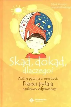 Skąd, dokąd, dlaczego? - Albert Biesinger, Helga Kohler-Spiegel - książka