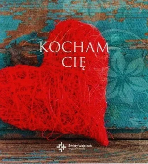Kocham cię - praca zbiorowa - książka