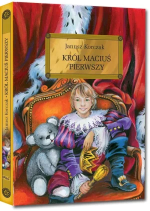 Król Maciuś Pierwszy - Janusz Korczak - książka