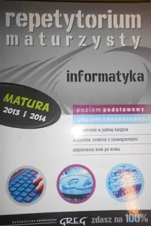 Repetytorium Maturzysty. Informatyka. Zdasz na 100%. Poziom podstawowy i rozszerzony - Katarzyna Wańczyk - książka