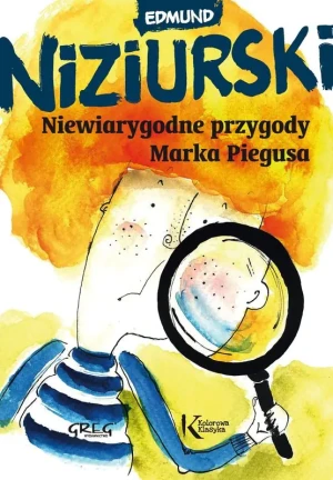 Niewiarygodne przygody Marka Piegusa - Edmund Niziurski - książka
