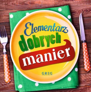 Elementarz dobrych manier - Grzegorz Strzeboński - książka
