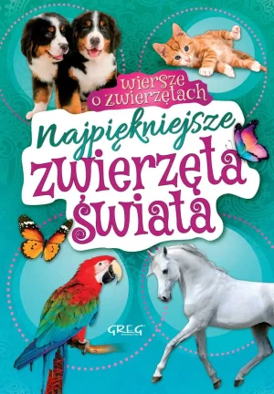 Najpiękniejsze zwierzęta świata. Wiersze o zwierzętach - Wiesław Błach - książka