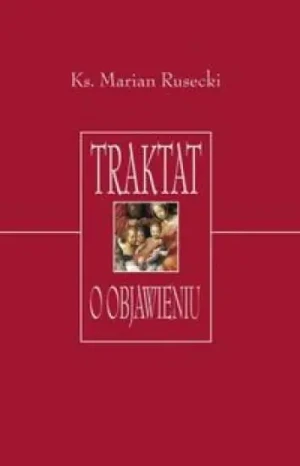 Traktat o objawieniu - Ks. Rusecki Marian - książka