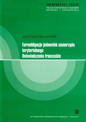 Euroobligacje jednostek samorządu terytorialnego. Doświadczenia francuskie - Godek Magdalena - książka
