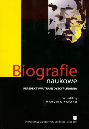 Biografie naukowe. Perspektywa transdyscyplinarna -  - książka