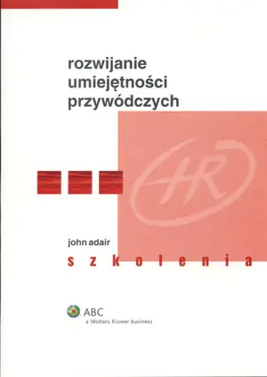 Rozwijanie umiejętności przywódczych - Adair John - książka