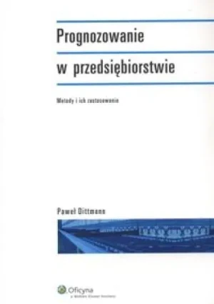 Prognozowanie w przedsiębiorstwie - Dittmann Paweł - książka