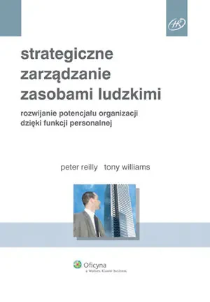 Strategiczne zarządzanie zasobami ludzkimi - Reilly Peter - książka