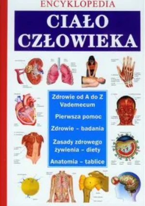 Encyklopedia - Ciało człowieka - praca zbiorowa - książka