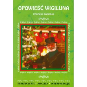 Opowieść wigilijna Charlesa Dickensa - Ilona Kulik - książka