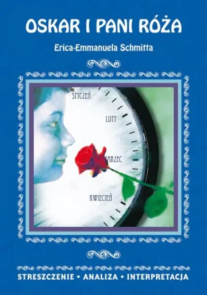 Oskar i pani Róża Erica-Emmanuela Schmitta - Danuta Anusiak - książka