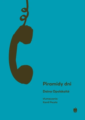 Piramidy dni - Daina Opolskaite - książka