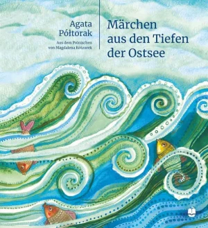 Märchen aus den Tiefen der Ostsee - Agata Półtorak - książka