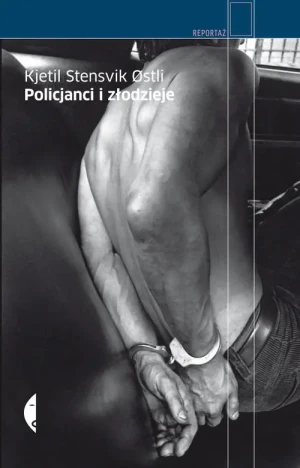 Policjanci i złodzieje - Kjetil Stensvik Ostli - książka