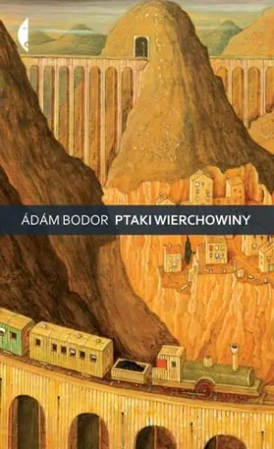 Ptaki Wierchowiny - Ádám Bodor - książka