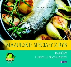 Mazurskie specjały z ryb, raków i innych.. REA - Mirosław Gworek - książka