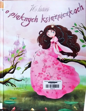 16 historii o pięknych księżniczkach - praca zbiorowa - książka