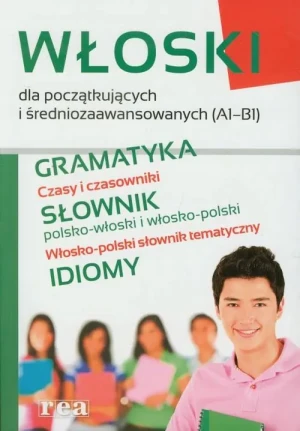 Włoski dla początkujących i średniozaawansowanych (A1-B1) - praca zbiorowa - książka