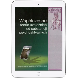Współczesne teorie uzależnień od substancji psychoaktywnych - Jędrzejko Mariusz - książka