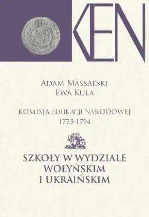 Komisja Edukacji Narodowej 1773-1794. Tom 7-8 - Adam Massalski, Ewa Kula - książka