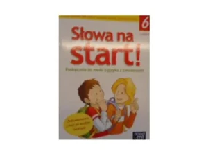 Słowa na start. Klasa 6. Podręcznik do nauki o języku z ćwiczeniami. Część 1 - A Wojciechowska - książka