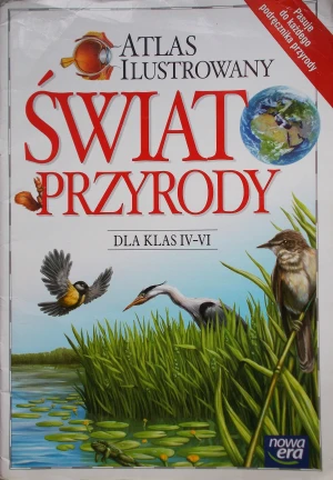 Atlas ilustrowany Świat przyrody dla klas 4-6 - praca zbiorowa - książka
