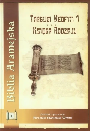 Biblia Aramejska. Targum Neofiti 1. Księga Rodzaju -  - książka
