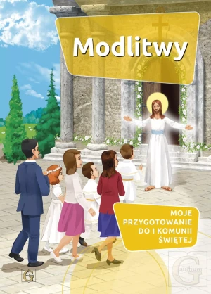 Modlitwy - Moje przygotowanie do I Komunii Świętej - Opracowanie zbiorowe - książka