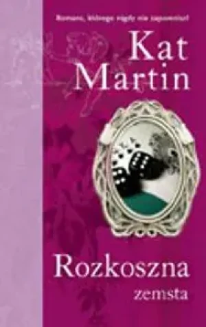 Rozkoszna zemsta - Kat Martin - książka