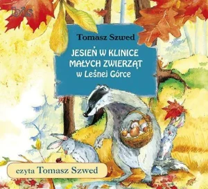 Jesień w Klinice Małych Zwierząt w Leśnej Górce - Szwed Tomasz - książka
