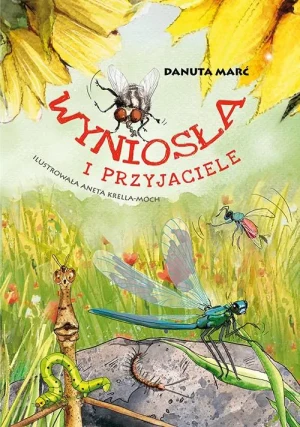 Wyniosła i przyjaciele - Danuta Marć - książka