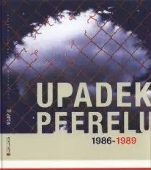 Upadek Peerelu 1986-1989 - Praca zbiorowa - książka